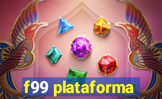 f99 plataforma